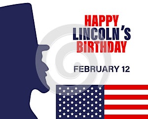 Abraham Lincoln birthday banner. Silhouette of Lincoln in profile, congratulatory text on the US flag. Poster vector