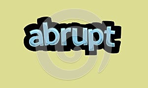 ABRUPT writing vector design on a yellow background