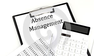 ABSENCE MANAGEMENT text on folder with chart and calculator on white background photo