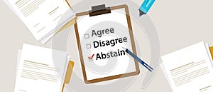 Abstain Selecting an item in the survey. Items for voting agree, disagree, abstain on paper with check mark