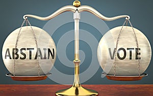 Abstain and vote staying in balance - pictured as a metal scale with weights and labels abstain and vote to symbolize balance and