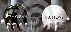 Abstemiousness or Gluttony - decide between two options