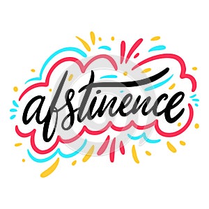 Abstinence word. Hand drawn vector illustration. isolated