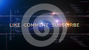 Abstract animation of Like Comment Subscribe glitch text effect