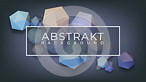 Abstract background with 3D volumetric polyhedrons. Illustration for advertising, poster, cover, flyer.