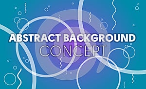 Abstract background circle concept. Vector background.