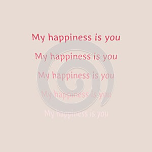 Abstract calligraphic poster. Typography pattern. Seamless pattern with words my happyness is you