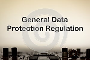 Abstract,close up of Mainboard Electronic computer background. GDPR,General Data Protection Regulation photo
