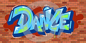 Abstract Colorful Urban Brick Wall With Graffiti Street Art Word Dance Lettering Vector Illustration