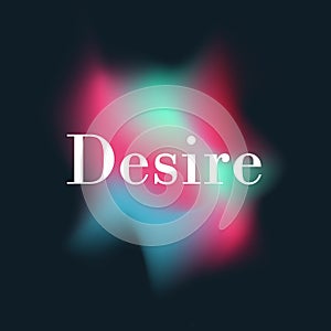 Abstract Desire concept