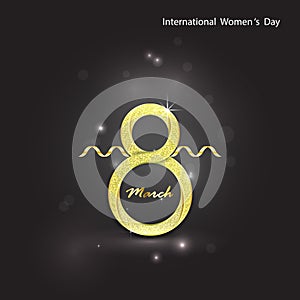Abstract Golden Greeting card.Golden number eight and glitter gold greeting on background.International Happy Women`s Day.8th of
