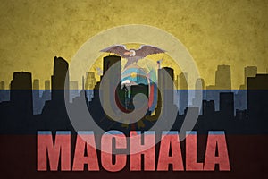 Abstract silhouette of the city with text Machala at the vintage ecuadorian flag photo