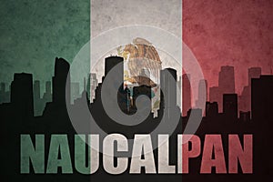 Abstract silhouette of the city with text Naucalpan at the vintage mexican flag photo