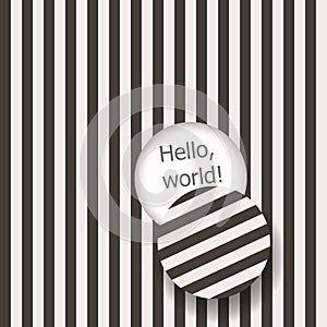 Abstract striped background with hole and cap and text. Creative advertising illustration with text in focus