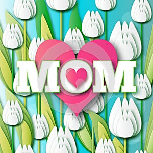 Abstract White Floral Greeting card - Happy Mothers Day - MOM- and pink hearts with Bunch of Spring Tulips.