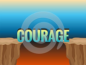 Abyss and word COURAGE as bridge