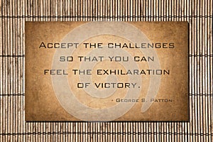 Accept the challenges - Patton