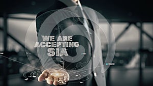We Are Accepting Sia with hologram businessman concept