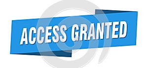 access granted banner template. ribbon label sign. sticker