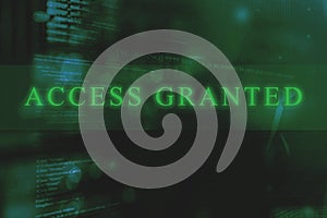 `Access granted` at computer system screen
