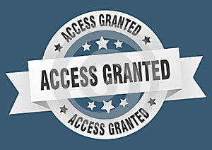 access granted round ribbon isolated label. access granted sign.