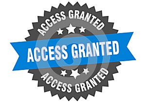 access granted sign. access granted round isolated ribbon label.