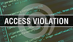 Access violation text written on Programming code abstract technology background of software developer and Computer script. Access