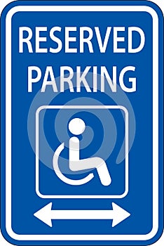 Accessible Reserved Parking Sign ,Double Arrow