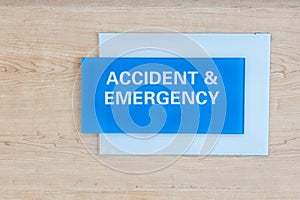Accident and Emergency text word signage at hospital