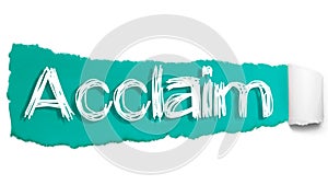 Acclaim text, Inspiration, Motivation and Business concept on Blue torn paper