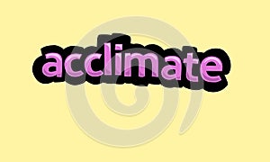 ACCLIMATE writing vector design on a yellow background photo