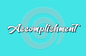 accomplishment hand written word text for typography design