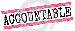 ACCOUNTABLE text on pink-black grungy lines stamp sign