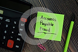 Accounts Payable Fraud write on sticky notes isolated on office desk