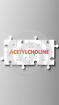 Acetylcholine complex like a puzzle - pictured as word acetylcholine on a puzzle pieces photo