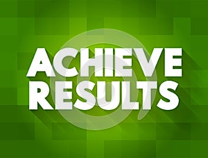 Achieve Results text concept for presentations and reports