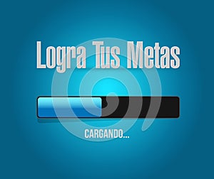achieve your goals loading bar sign in Spanish.