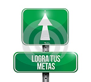 achieve your goals road sign in Spanish