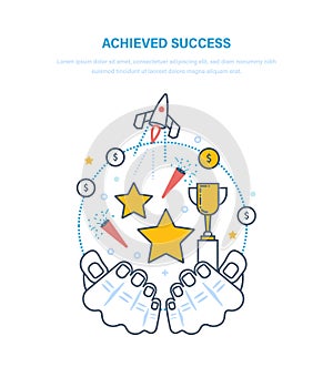 Achieved success. Sporting achievements, successful startup business projects, career growth.