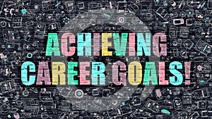 Achieving Career Goals Concept with Doodle Design Icons.