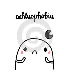 Achluophobia hand drawn illustration with cute marshmallow frightened
