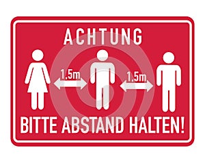 Achtung, bitte Abstand halten. German for Caution, please keep distance