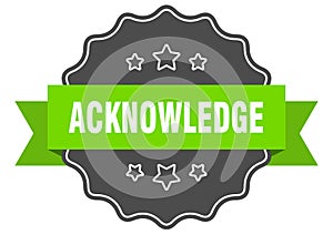 acknowledge label. acknowledge isolated seal. sticker. sign