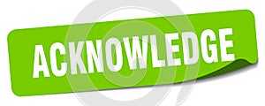 acknowledge sticker. acknowledge label