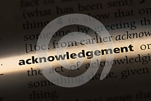 Acknowledgement word in a dictionary. acknowledgement concept. photo