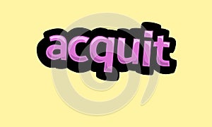 ACQUIT writing vector design on a yellow background photo