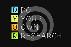 DYOR - Do Your Own Research Concept photo