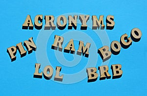 Acronyms, including PIN, LOL, BRB, BOGO and RAM