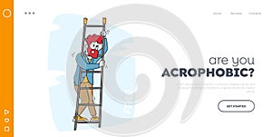 Acrophobia Landing Page Template. Frightened Man Stand on Ladder Feeling Fear of Height. Stress, Emotional Imbalance