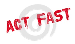 Act Fast rubber stamp